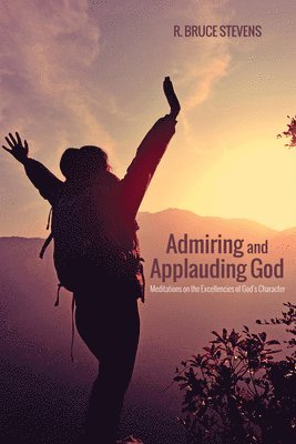 Admiring and Applauding God 1