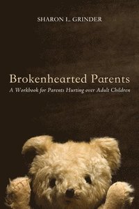 bokomslag Brokenhearted Parents