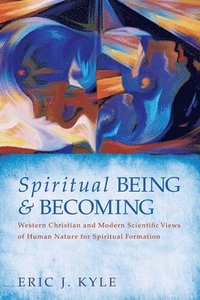 bokomslag Spiritual Being & Becoming
