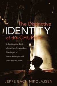 bokomslag The Distinctive Identity of the Church