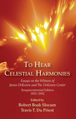 Robert Boak Slocum, Travis T Dupriest, Travis T. Dupriest, Travis T. DuPriest - To Hear Celestial Harmonies, Häftad