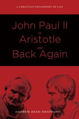 John Paul II to Aristotle and Back Again 1