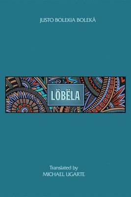 Justo Bolekia Boleka - Löbëla, Inbunden