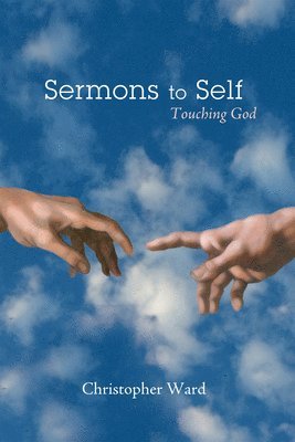 Christopher Ward - Sermons to Self, Häftad