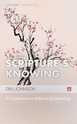 Dru Johnson - Scripture's Knowing, Häftad