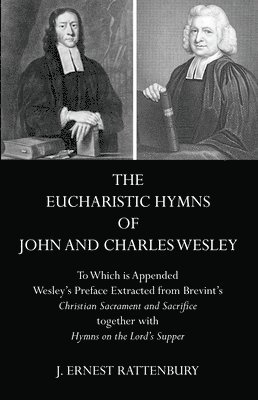 The Eucharistic Hymns of John and Charles Wesley 1