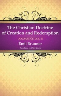 bokomslag Christian Doctrine of Creation and Redemption