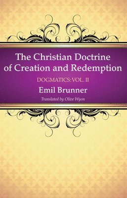bokomslag Christian Doctrine of Creation and Redemption