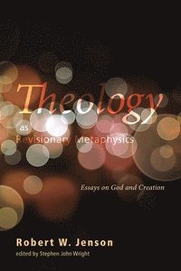 bokomslag Theology as Revisionary Metaphysics
