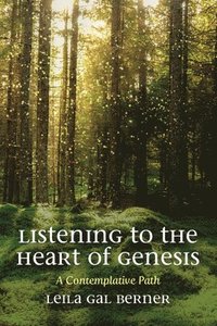 bokomslag Listening to the Heart of Genesis