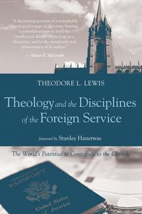 bokomslag Theology and the Disciplines of the Foreign Service
