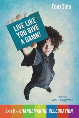 Live Like You Give a Damn! 1