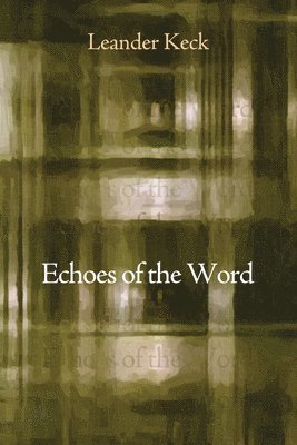 Echoes of the Word 1