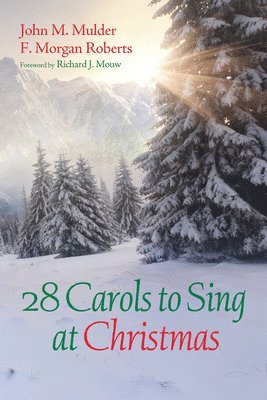 John M Mulder, F Morgan Roberts - 28 Carols to Sing at Christmas, Häftad