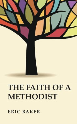 The Faith of a Methodist 1