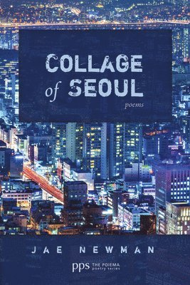 Jae Newman - Collage of Seoul, Inbunden