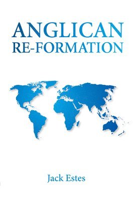 Anglican Re-Formation 1