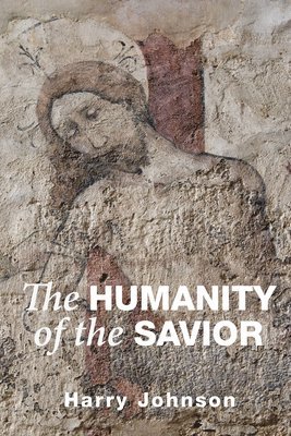 Harry Johnson - Humanity of the Savior, Häftad