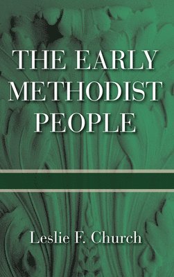bokomslag The Early Methodist People