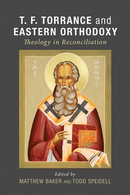 T. F. Torrance and Eastern Orthodoxy 1