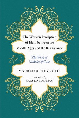 Marica Costigliolo - Western Perception of Islam Between the Middle Ages and the Renaissance, Häftad