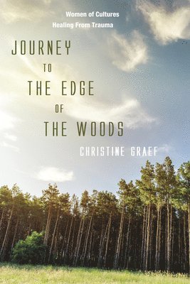 Journey to the Edge of the Woods 1