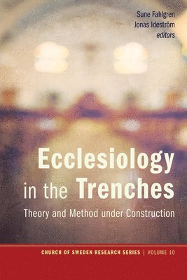 Sune Fahlgren, Jonas Ideström - Ecclesiology in the Trenches, Inbunden