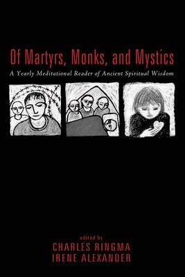 Of Martyrs, Monks, and Mystics 1