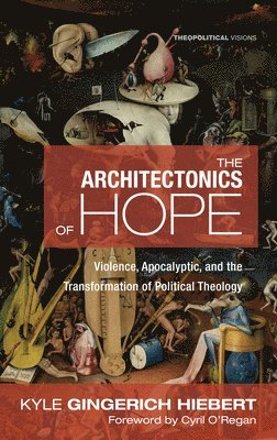 bokomslag The Architectonics of Hope