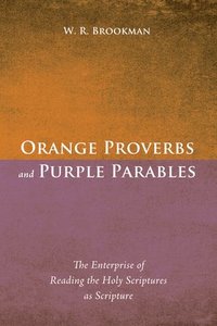 bokomslag Orange Proverbs and Purple Parables