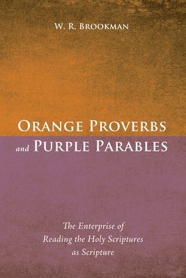 bokomslag Orange Proverbs and Purple Parables