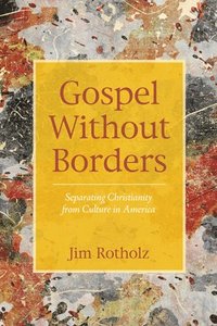 bokomslag Gospel Without Borders