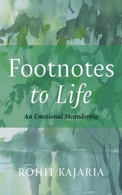 bokomslag Footnotes to Life: An Emotional Meandering