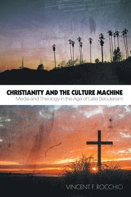 Christianity and the Culture Machine 1