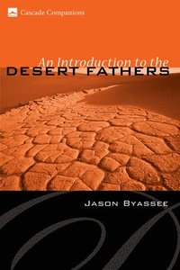 bokomslag An Introduction to the Desert Fathers