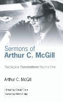 Sermons of Arthur C. McGill 1