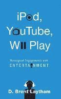 bokomslag Ipod, Youtube, Wii Play