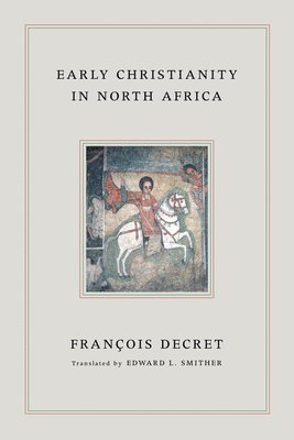 bokomslag Early Christianity in North Africa