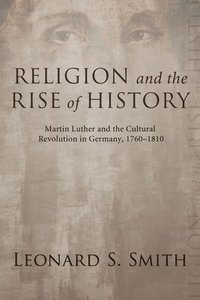 bokomslag Religion and the Rise of History