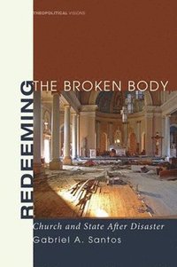 bokomslag Redeeming the Broken Body