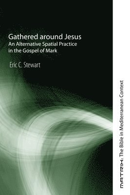 Eric C Stewart, Eric C. Stewart - Gathered around Jesus, Inbunden