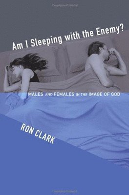 Ron Clark - Am I Sleeping with the Enemy?, Inbunden
