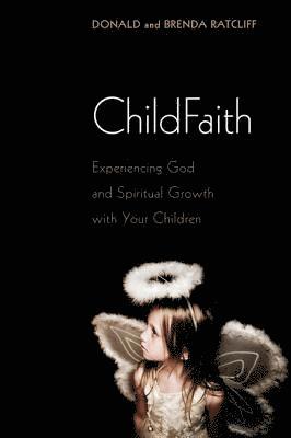 Donald Ratcliff, Brenda Ratcliff - Childfaith, Inbunden