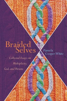 Pamela Cooper-White - Braided Selves, Inbunden