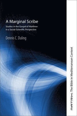 Dennis C Duling - Marginal Scribe, Inbunden