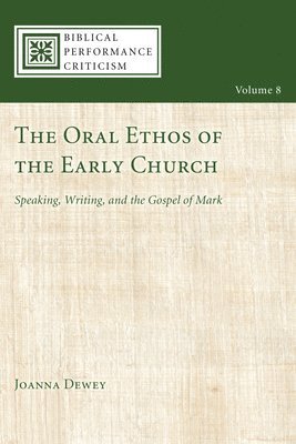 The Oral Ethos of the Early Church 1