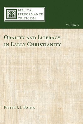 Orality and Literacy in Early Christianity 1