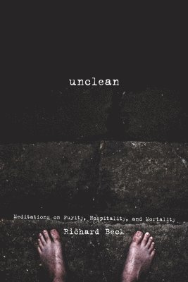 Richard Beck - Unclean, Inbunden