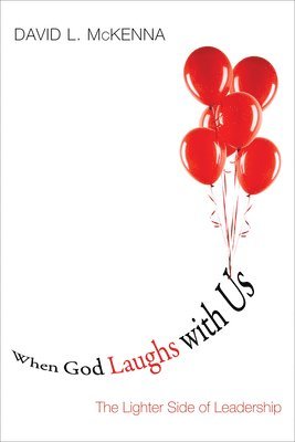 David L McKenna - When God Laughs with Us, Inbunden