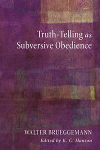 bokomslag Truth-Telling as Subversive Obedience